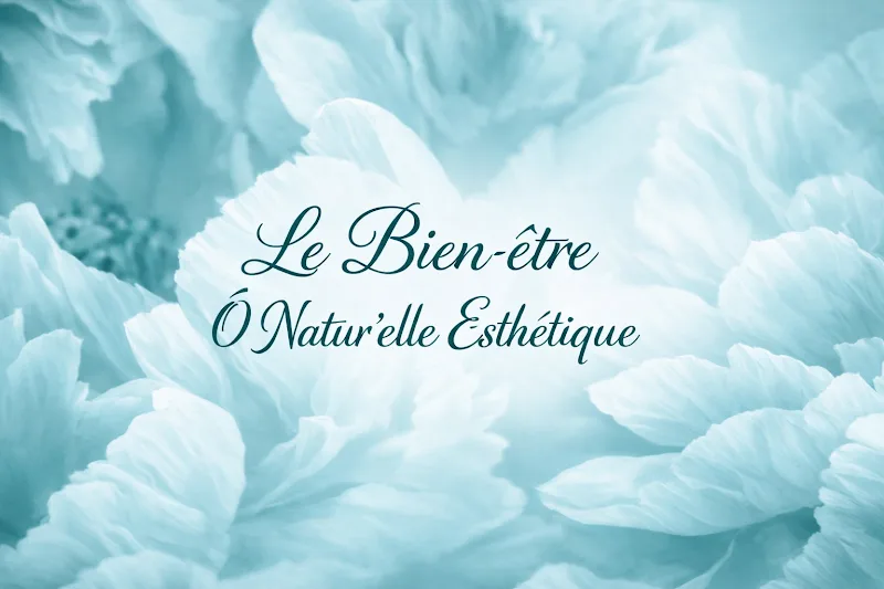 Le Bien-être Ô Natur'elle Esthétique - Maquillage Manosque - OneBooking